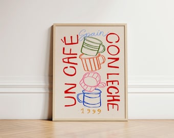 Un Cafe Con Leche Print, Wall Art, Retro Art, Spanish Print, Wall Print, Home Decor, Coffee Print, Kitchen Wall Art, Cafe Decor, UNFRAMED