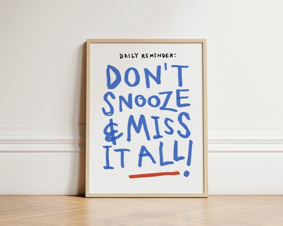 Don't Snooze Print, Typography Poster, Bedroom Art, Bedroom Wall Prints, Bedroom Wall Decor, Wall Art Print, UNFRAMED