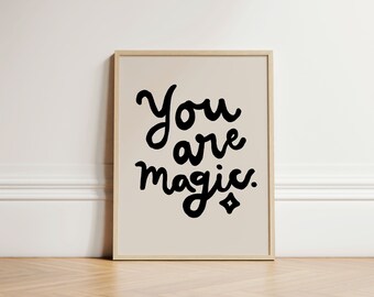 You Are Magic Print, Nursery Print, Nursery Poster, Nursery Wall, Boho Nursery, Kid's Bedroom, Nursery Quote Print, Nursery Decor, UNFRAMED