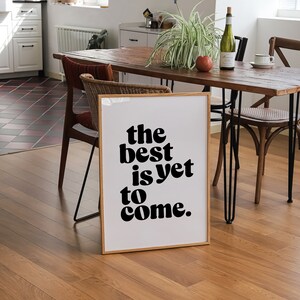 The Best is yet to Come Print, Trendy Quote Print, Quote Print ...