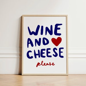 Wine and Cheese Please Print, Kitchen Wall Art, Abstract Print, Bon Appetit, Kitchen Poster, Kitchen Print, Dining Room, Wine Print UNFRAMED