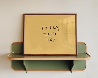 Silly Isn't He Nursery Wall Art Print, Boy's Nursery Decor, Boys Bedroom Print, Hand Drawn Nursery Print, Toddler Room, UNFRAMED