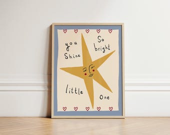 You Shine Bright Print, Star Nursery Print, Illustration Wall Art, Nursery Wall Art, Boho Nursery Decor, Kids Room, Cute Kids Art, UNFRAMED