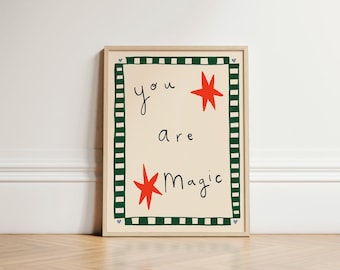 You Are Magic Print, Kids Wall Art, Positive Affirmation Poster, Nursery Decor, Motivational Quote Print, Colourful Kids Room Decor UNFRAMED