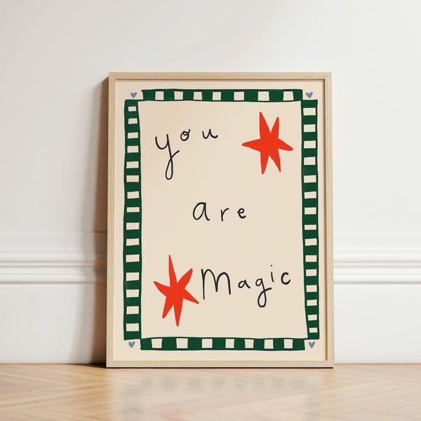 You Are Magic Print, Nursery Print, Bedroom Art, Illustration Wall Art, Nursery Wall Art, Boho Nursery Decor, Kids Room, Play Room, UNFRAMED