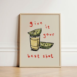 Give it Your Best Shot Print, Retro Wall Art, Kitchen Wall Prints, Kitchen Decor, Aesthetic Room Decor, Gallery Wall, Home Inspo, UNFRAMED