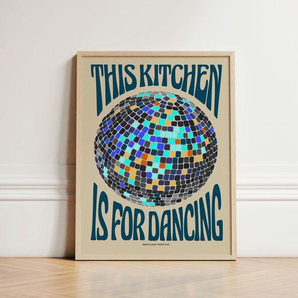 This Kitchen Is For Dancing Print, Disco Ball, Retro Poster, Trendy Poster, Trendy Wall Art, Kitchen Prints, Kitchen Decor, Poster, UNFRAMED