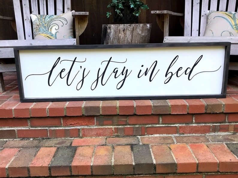 Let's Stay In Bed Wood Sign Over Bed Sign Large Etsy