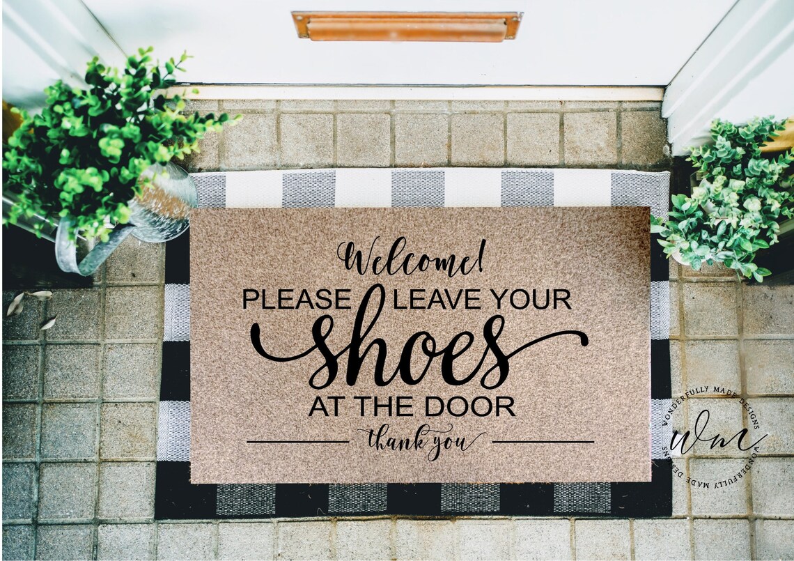 Please Leave Your Shoes A The Door Mat Remove Your Etsy
