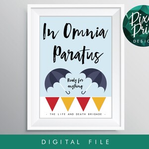 May include: A white framed print with the text "In Omnia Paratus" in black lettering. Below the text are two black umbrellas with the text "Ready for anything" in white lettering. Below the umbrellas are four red and yellow triangles. The text "The Life and Death Brigade" is below the triangles.