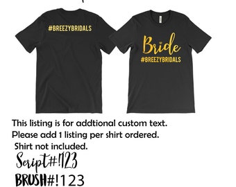 Upgrade - Add Text On The Back or Front Of The Shirt, #CustomHashtag, Name, Event, Date