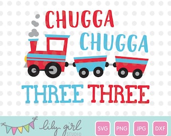 Chugga Chugga Three Three Train SVG, 3rd Birthday SVG, Cutting File for Cricut or Silhouette, Instant Download, Jpg, Png