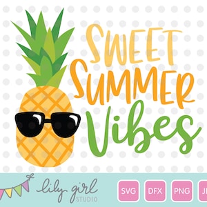 Süße Sommer Vibes Ananas SVG, coole Ananas schneiden Datei für Cricut oder Silhouette, Instant Download, Sommer SVG