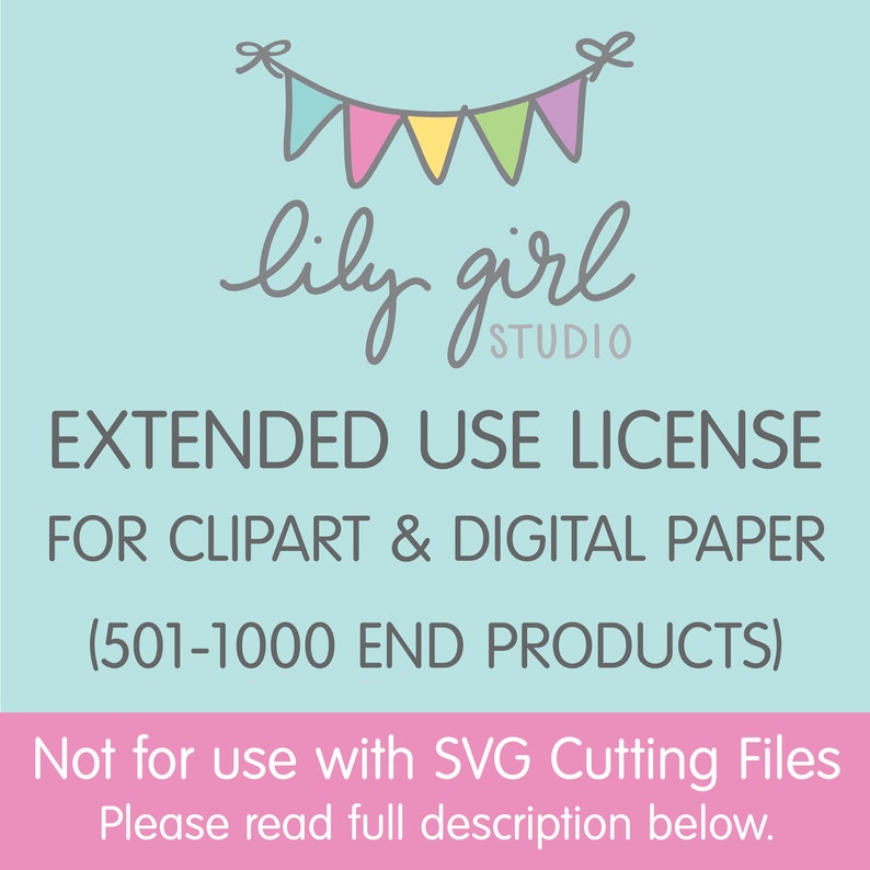 501-1000 End Product Commercial Use Add-On Clipart or Digital Paper EXTENDED LICENSE