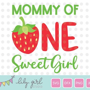Mamãe de uma doce menina morango SVG, designs correspondentes, festa de primeiro aniversário, arquivo de corte para cricut ou silhueta, download instantâneo