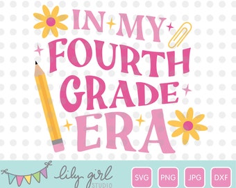 In My Fourth Grade Era SVG, Back to School Cutting File for Cricut or Silhouette, Pink, Groovy, Instant Download, Jpg, Png, Dxf, Svg