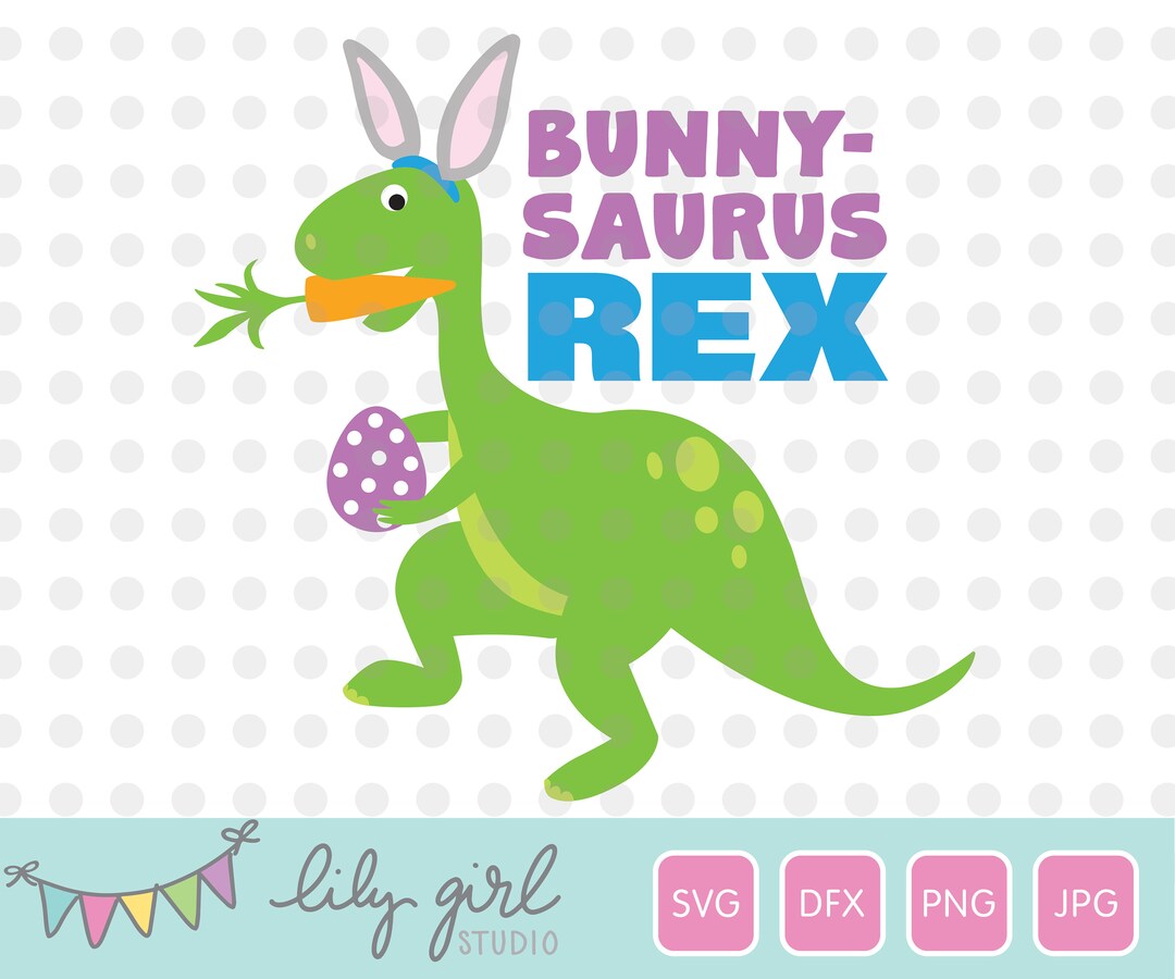 Bunny Saurus Rex Dinosaur Easter SVG, Boys Easter SVG, Cutting File for ...