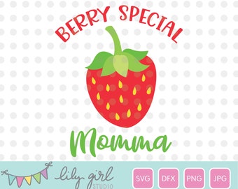 Berry Special Momma Strawberry SVG, Mother's Day, Cutting File for Cricut or Silhouette, Instant Download