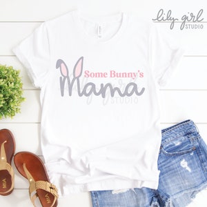 Some Bunny's Mama SVG, Easter Bunny SVG, Jpg, png, dxf, arquivo de corte para Cricut ou Silhueta, aniversário do coelhinho do bebê, Páscoa, primavera