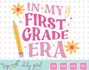 In My First Grade Era SVG, Back to School Cutting File for Cricut or Silhouette, Pink, Groovy, Instant Download, Jpg, Png, Dxf, Svg