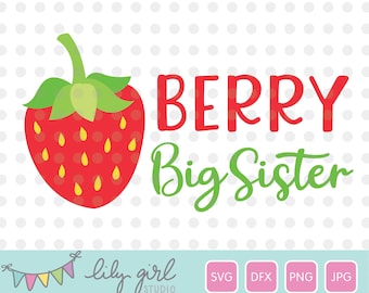 Berry Big Sister SVG, Strawberry SVG, Big Girl SVG, Cutting File for Cricut or Silhouette, Instant Download