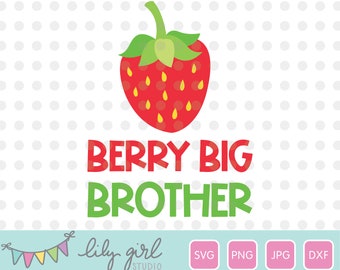 Berry Big Brother SVG, Strawberry SVG, Big Boy SVG, Cutting File for Cricut or Silhouette, Instant Download