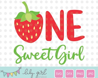 Strawberry SVG, One Sweet Girl SVG, 1st Birthday, Cutting File for Cricut or Silhouette, Instant Download