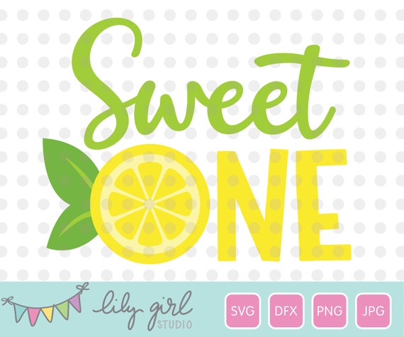 Sweet ONE Lemon SVG, png, jpg and dxf, 1st Birthday, Cutting File for Cricut or Silhouette, Instant Download