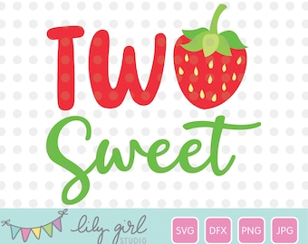 Strawberry SVG, TWO Sweet SVG, 2nd Birthday, Cutting File for Cricut or Silhouette, Instant Download