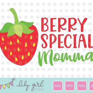 Fresa SVG, Berry Special Momma SVG, Día de la Madre, Archivo de corte para Cricut o Silueta, Descarga instantánea