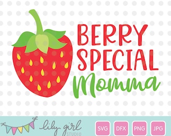 Strawberry SVG, Berry Special Momma SVG, Mother's Day, Cutting File for Cricut or Silhouette, Instant Download