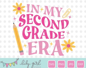 In My Second Grade Era SVG, Back to School Cutting File for Cricut or Silhouette, Pink, Groovy, Instant Download, Jpg, Png, Dxf, Svg