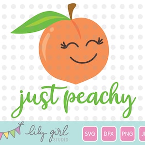 Just Peachy SVG, Sweet as a Peach, Cutting File for Cricut or Silhouette, Instant Download, Summer SVG