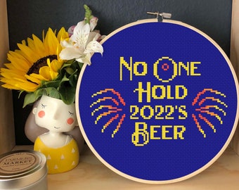 No One Hold 2022's Beer Snarky Cross Stitch Pattern Quote, Cross Stitch Lover Gift for Happy New Year, PDF Instant Digital Download