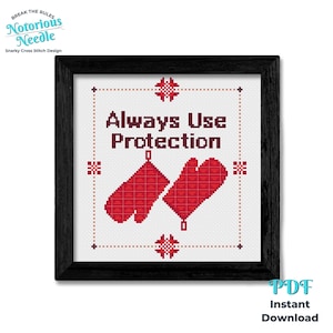 May include: A cross stitch pattern featuring a pair of red oven mitts with the text "Always Use Protection".