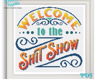 Welcome to the Shit Show Snarky Cross Stitch Pattern Quote in Orange and Blue, Cross Stitch Lover Gift, PDF Instant Digital Download