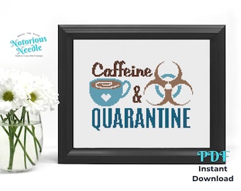Caffeine and Quarantine, Funny Cross Stitch Pattern Quote in Brown and Blue with Biohazard Sign, PDF Instant Digital Download