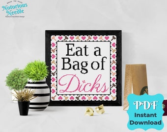 Eat a Bag of Dicks Funny Cross Stitch Pattern Quote with Hearts and Dicks Border in Pink and Black in PDF Instant Digital Download