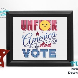 Patriotic Funny Cross Stitch Pattern Quote Unfuck America and Vote, PDF Instant Digital Download, Red White and Blue for Liberal or Democrat