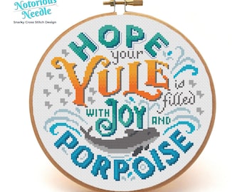 Hope Your Yule is Filled with Joy and Porpoise Cross Stitch Pattern Quote, CrossStitch Lover, Gift for Yule Decor, PDF