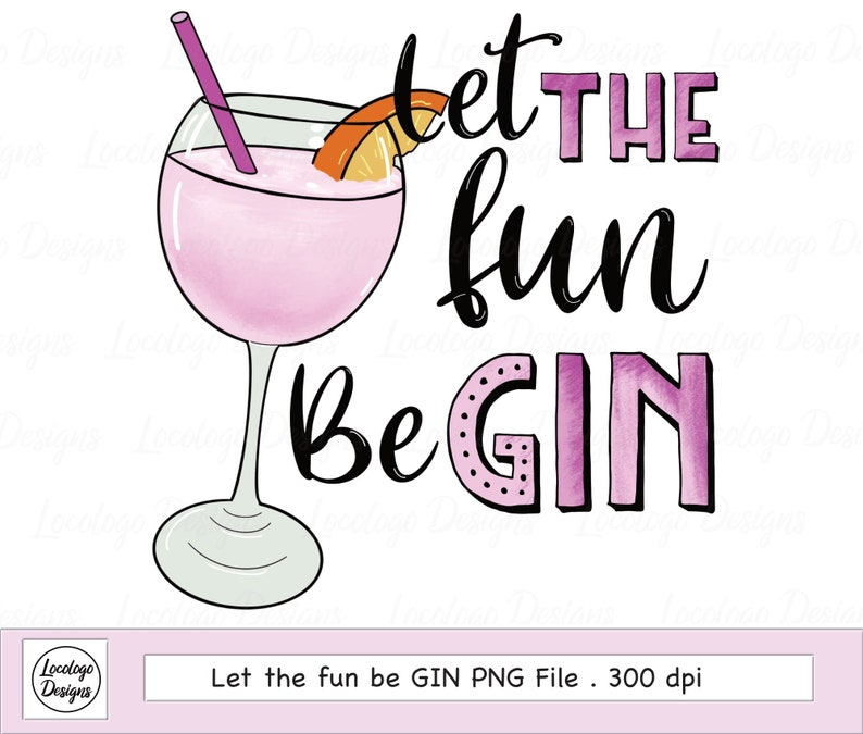 Let the fun be ginGin quote sublimation designGin Etsy