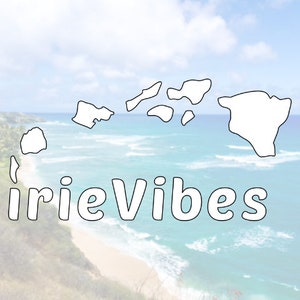 Insel Aufkleber / Hawaii / Irie Vibes / Custom Aufkleber / Insel Aufkleber / Custom Vinyl / Aloha / Hawaiische Inseln / Vinyl / Irie / Vinyl Decal