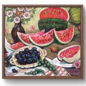 Oil painting still life original, oil painting on canvas, still life with watermelons, grapes and flowers in a vase, handmade art, unframed