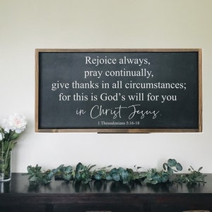 1 Thessalonians 5:16-18 Scripture Wood Sign - 36&quot;x18&quot; Framed