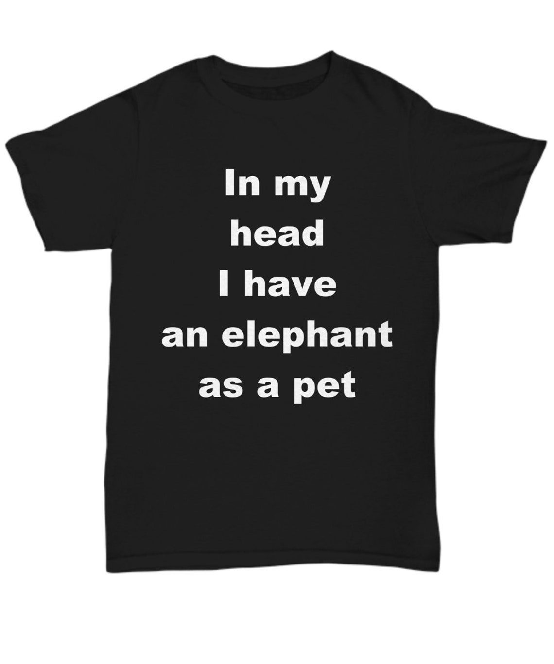 In My Head I Have an Elephant as a Pet Etsy