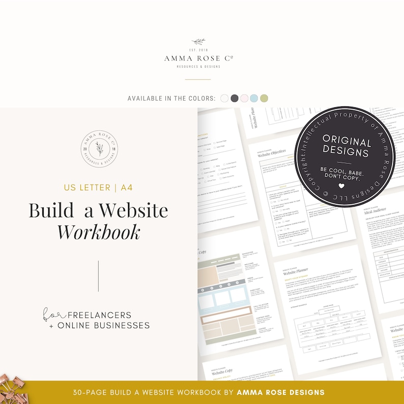 May include: A 30-page workbook titled "Build a Website Workbook" for freelancers and online businesses. The workbook is available in US Letter and A4 sizes and in various colors. The cover features a floral design and the text "Original Designs" in a circle with the words "Be cool, babe. Don't copy." inside.