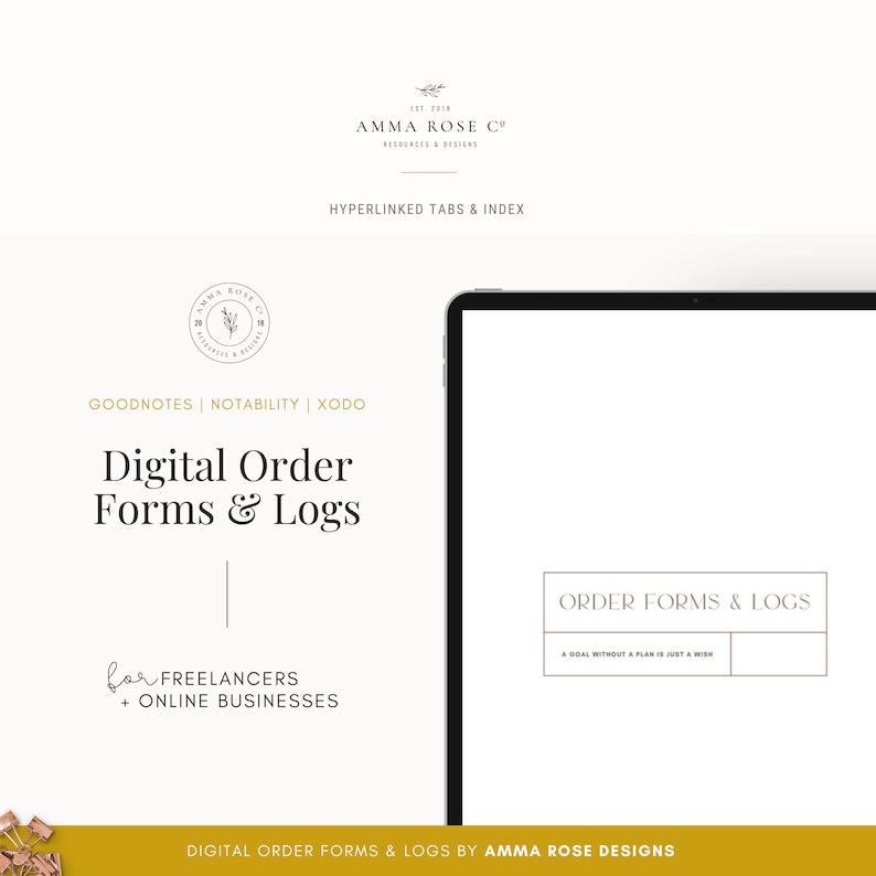 May include: A digital tablet mockup with a white background and the text "Digital Order Forms & Logs for Freelancers + Online Businesses" in black text. The text "ORDER FORMS & LOGS" is also visible in a box on the tablet screen. The text "A GOAL WITHOUT A PLAN IS JUST A WISH" is below the box.