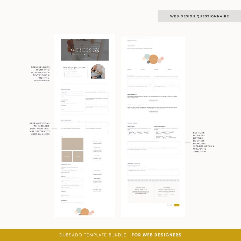 May include: A web design questionnaire template with sections for business details, branding, website details, and wrapping things up. The template is designed with a minimalist aesthetic and features a light brown background with a few colourful circles.