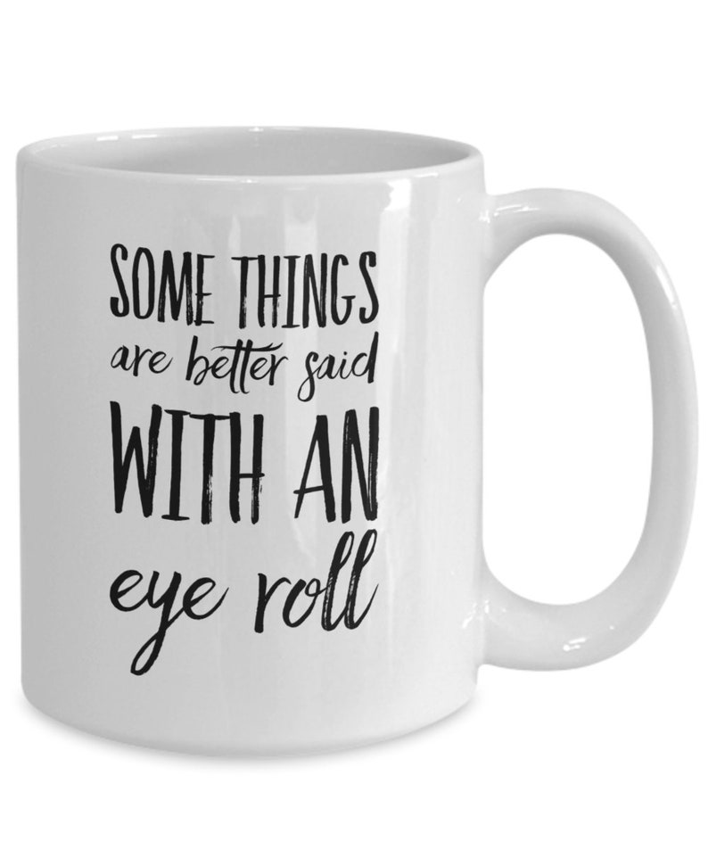 Mug With Sayings Funny Coffee Mug Some Things Are Better Said | Etsy