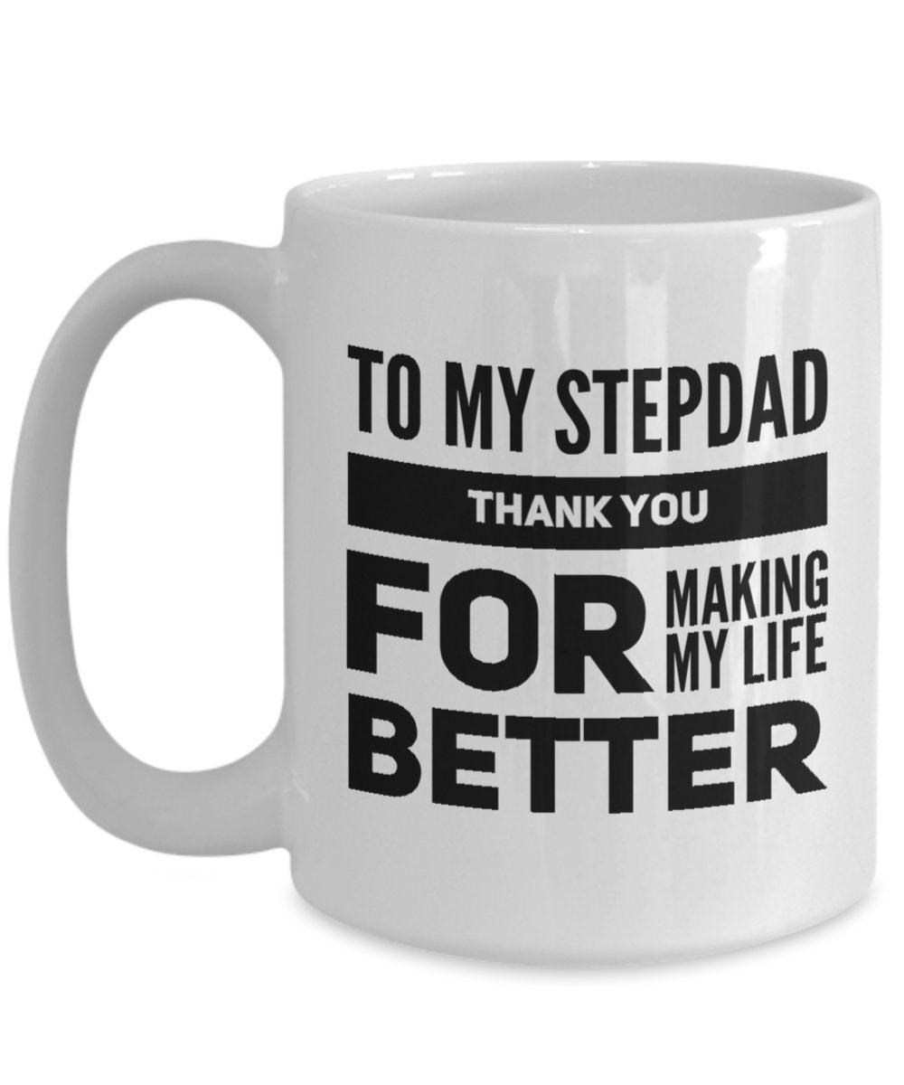 Coffee Mug Stepfather Fathers Day Gift Novelty Coffee Mug